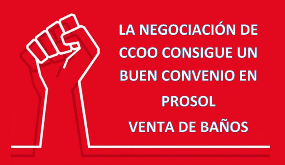 CCOO Firma Convenio Colectivo en PROSOL Venta de Baos